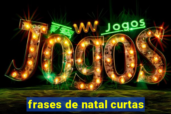 frases de natal curtas